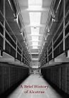 A Brief History of Alcatraz