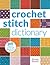 Crochet Stitch Dictionary: ...