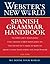 Webster's New World: Spanish Grammar Handbook
