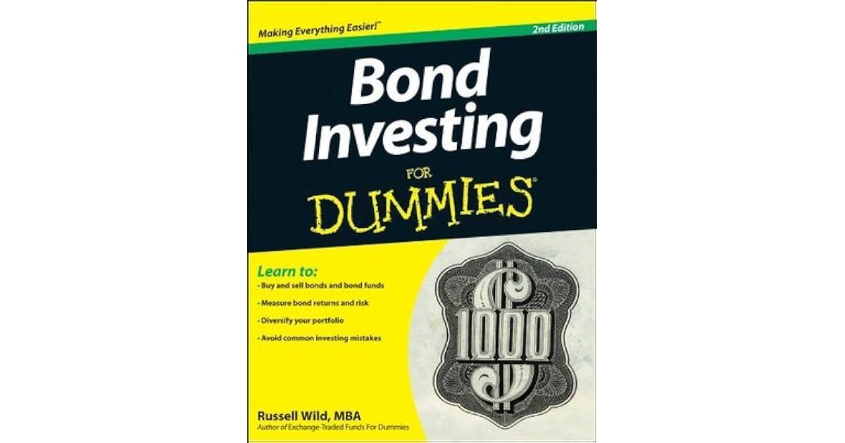 Bond Investing For Dummies, 2nd Edition by Russell Wild