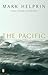 The Pacific and Other Stories by Mark Helprin The Pacific and Other Stories by Mark Helprin