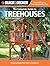 The Complete Guide to Treehouses: Design & Build Your Kids a Treehouse