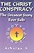 The Christ Conspiracy by D.M. Murdock The Christ Conspiracy by D.M. Murdock