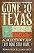Gone to Texas by Randolph B. Campbell