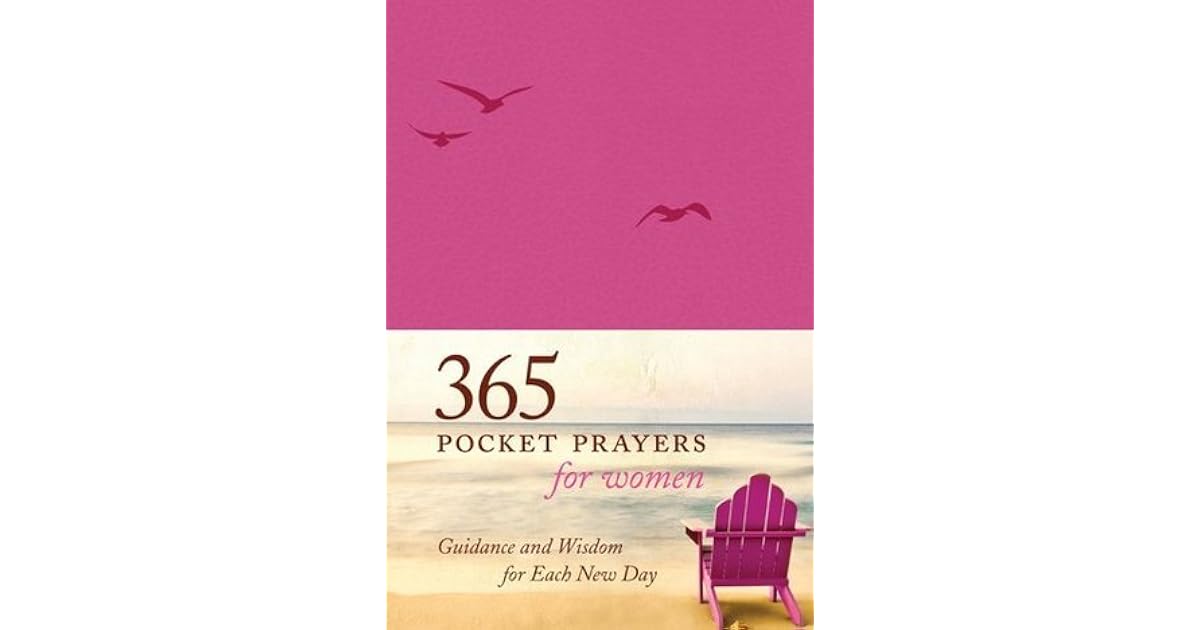 365 pocket prayers for women guidance and wisdom for each new day by