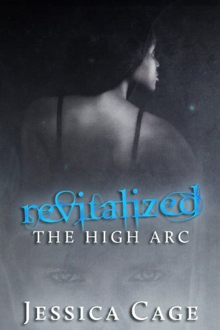 Revitalized (The High Arc #1)