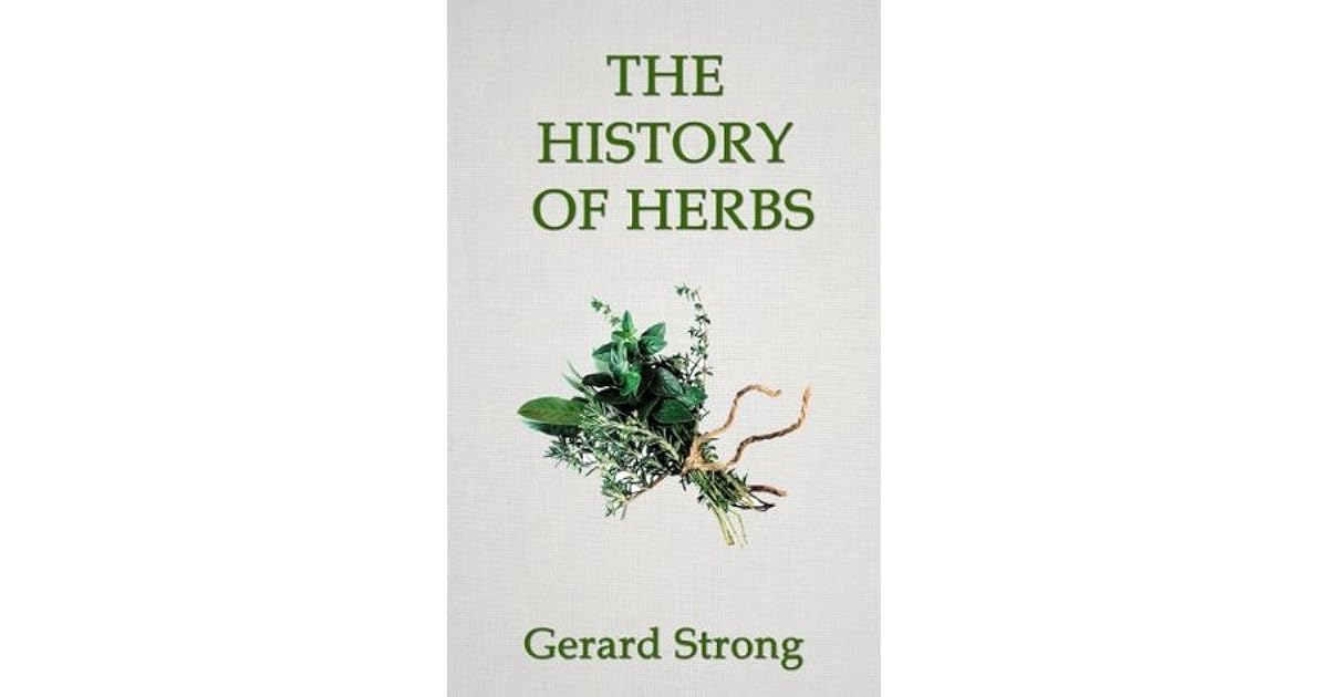 The History of Herbs (The Herb Books) by Gerard Strong