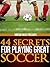 44 Secrets for Playing Grea...