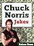 Chuck Norris Jokes - Best Chuck Norris Jokes, Facts, Quotes a... by Adam Roos