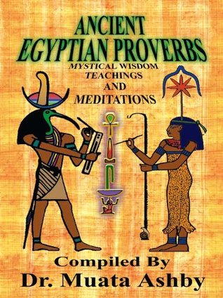 Ancient Egyptian Proverbs (Kindle Edition)