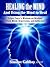 Healing the Mind—And Using the Mind to Heal: Edgar Cayce's Wisdom on Healing Mind, Mood, Depression, and Addiction