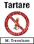 Tartare: Quitting Smoking can seriously damage your health.
