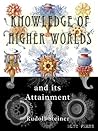 Book cover for Knowledge of Higher Worlds and its Attainment