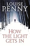 How The Light Gets In by Louise Penny