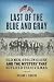Last of the Blue and Gray: Old Men, Stolen Glory and the Mystery that Outlived the Civil War