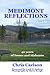Medimont Reflections by Chris Carlson