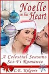 Noelle In His Heart by C.E. Kilgore