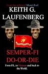 Semper Fi Do Or Die by Keith G. Laufenberg