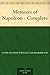 Memoirs of Napoleon - Complete