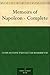 Memoirs of Napoleon - Complete