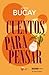 Cuentos para pensar by Jorge Bucay