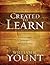 Created to Learn by William R. Yount