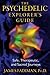 The Psychedelic Explorer's Guide by James Fadiman