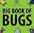 Big Book Of Bugs