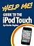 Help Me! Guide to the iPod ...