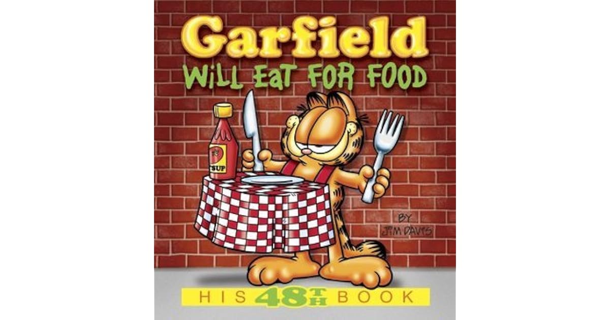 Garfield Will Eat for Food (Garfield Series) by Jim Davis