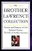 The Brother Lawrence Collection by Brother Lawrence