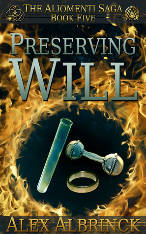 Preserving Will (The Aliomenti Saga, #5)