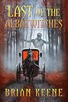 Last of the Albatwitches by Brian Keene