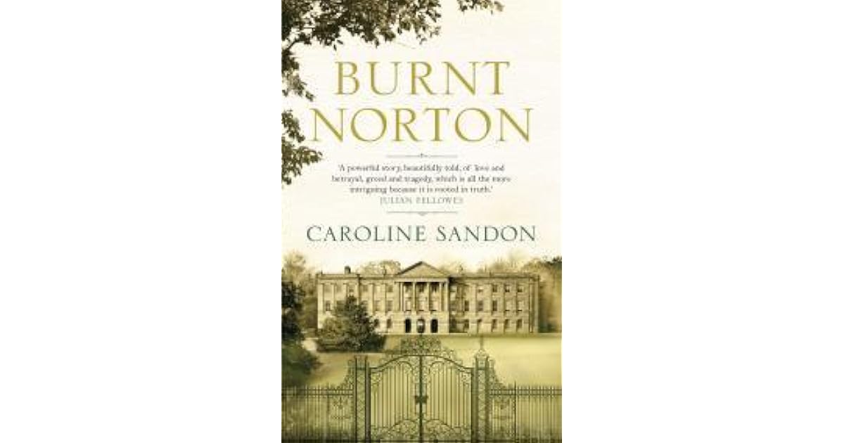Burnt Norton by Caroline Sandon