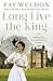 Long Live The King (Love and Inheritance)