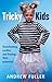 Tricky Kids: Transforming Conflict and Freeing Their Potential