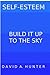Self-Esteem: Build It Up to...