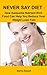 NEVER SAY DIET :How Awesome Nutrient Rich Food Can Help You Reduce Your Weight Loss Fast