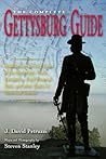 Complete Gettysburg Guide by J. David Petruzzi