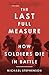 The Last Full Measure: How Soldiers Die in Battle
