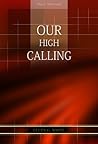 Our High Calling