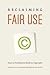 Reclaiming Fair Use: How to Put Balance Back in Copyright