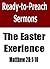 The Easter Experience (Ready-to-Preach Sermons)