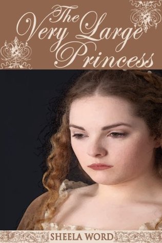 The Very Large Princess (Nine Princesses: Tales of Love and Romance Book 4)