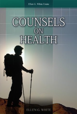 Counsels on Health (Kindle Edition)