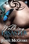 Walking Disaster - Kehancuran Yang Menjelang by Jamie McGuire Walking Disaster - Kehancuran Yang Menjelang by Jamie McGuire