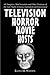 Television Horror Movie Hosts: 68 Vampires, Mad Scientists and Other Denizens of the Late-Night Airwaves Examined and Interviewed