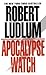 The Apocalypse Watch by Robert Ludlum