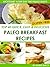 Top 40 Quick, Easy & Delicious Paleo Breakfast Recipes (Quick, Easy & Delicious Paleo Diet Recipes Book 1)