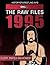 The Raw Files: 1995